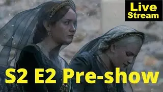 House of the Dragon S2 Ep2 Pre-show | Livestream