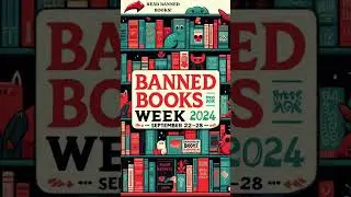 READ BANNED BOOKS! September 22nd -28th, 2024