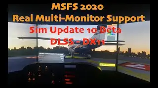 MSFS 2020 Multi Monitor Support DLSS First Impression Sim update 10 Beta