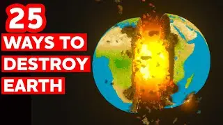 25 Ways to Destroy Earth in Teardown
