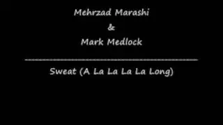 Mehrzad Marashi feat. Mark Medlock - Sweat