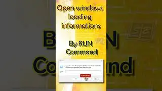 Open windows loading information by Run command 