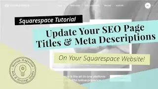How to Update Squarespace SEO Titles & Meta Descriptions