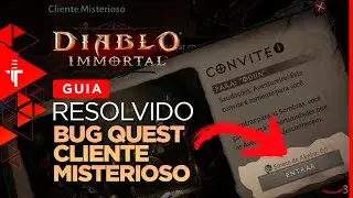 SOLUÇÃO BUG QUEST CLIENTE MISTERIOSO - DIABLO IMMORTAL