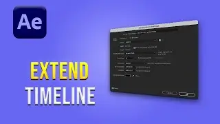 After Effects Timeline Duration – How to Extend a Composition (For Beginners)