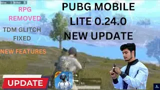 Pubg Mobile Lite 0.24.0 Beta Update || RPG Removed, Glitched Fixed || Full Video By Police Gaming YT