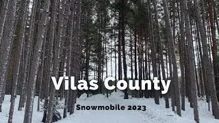 Snowmobile Trip Vilas County Wisconsin 2023!