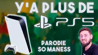 Y'A PLUS DE PS5 🎮 (PARODIE SO MANESS - Soso Maness)