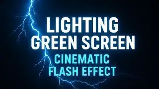 Lighting Green Screen | Flash Light Effect | Cinematic VFX Background