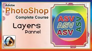 Adobe Photoshop Complete Course - Class 3 - Layers Panel
