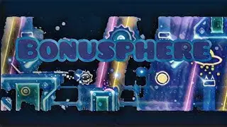 Bonusphere 100% By Emkase | Geometry dash 2.2