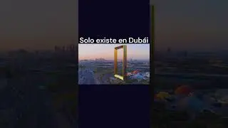 Solo existe en Dubai