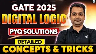 GATE 2025 Digital Logic PYQ Solutions | Detailed Concepts & Smart Tricks