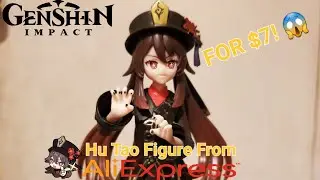 Genshin Impact - Hu Tao Figure from Ali Express for $7 😱