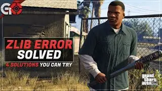 GTA V ZLIB ERROR FIX | 