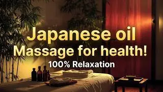 Japanese Massage | japan message | Japanese oil Massage | message for Relaxing Muscle and Relieving