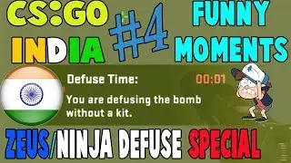 When an Indian Defuses without Defuse Kit. INDIA Funny Moments #4 (Best Ninja Defuse & Zeus Special)