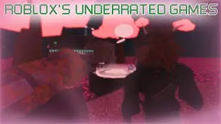 The Underrated Games of Roblox