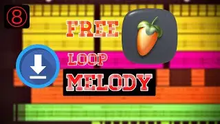 Free loop Melody EDM for Remix Fl studio 2026 vol.8