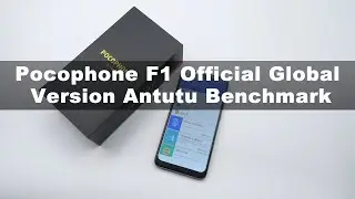 Xiaomi Pocophone F1 Official Global Version Antutu Benchmark