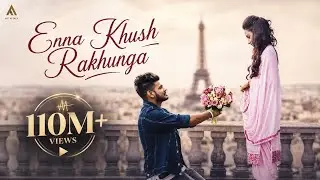 ENNA KHUSH RAKHUNGA : SUCHA YAAR & INDER CHAHAL | ART ATTACK RECORDS | OFFICIAL MUSIC VIDEO