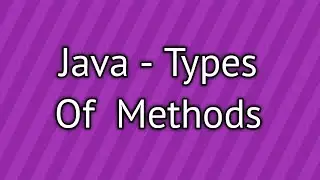 Java Types of Methods