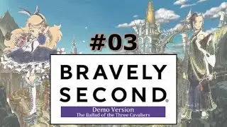 Bravely Second The Demo - Episode 3: Tale of an Idol and Swordmaster
