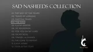 Sad Arabic Nasheeds Collection | No Music Nasheeds  (ABAlMamun )