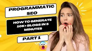 What is Programmatic SEO? - How to Generate 10k+ Blogs in 5 Minutes Using pSEO? | PART 1