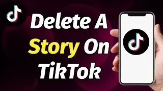 HOW TO DELETE MY STORY ON TIKTOK