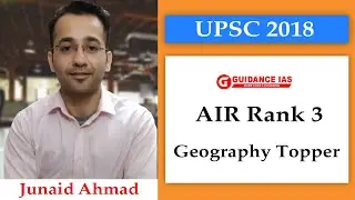 Junaid Ahmad | AIR Rank 3 | UPSC 2018 | Geography Topper