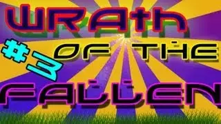 Wrath of the Fallen EP.3 | Long way down.