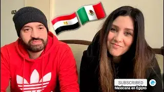 Mexican woman married to an Egyptian + Experiences + Life in Egypt 🇲🇽🇪🇬