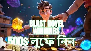$500 ইনকাম করুন ২৯ তারিখ পেমেন্ট Blast Royal  Gaming Airdrop