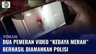 Pasangan Pemeran Video Asusila “Kebaya Merah” Ditangkap | Fokus