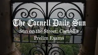 Sun on the Street: Cornell's Prelim Exams