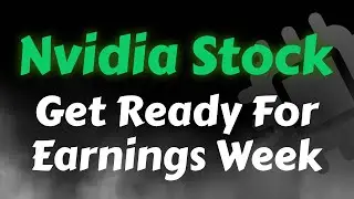 Nvidia Stock Analysis | Get Ready For The Earnings Week | Nvidia Stock Price Prediction