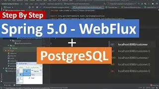 Step-By-Step: Reactive REST (CRUD) application with Spring WebFlux + PostgreSQL.