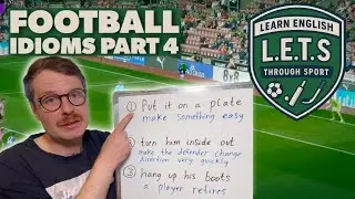 English football idioms - part 4