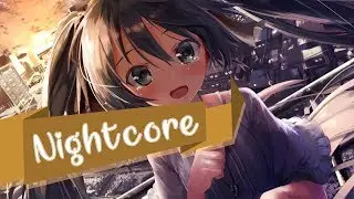 Nightcore - Somewhere
