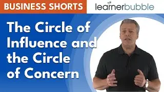 The Circle of Influence and the Circle of Concern - Stephen Covey