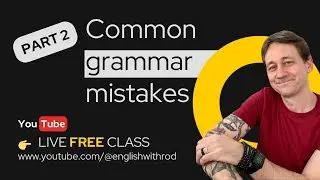 Free class! (part 2) The most common GRAMMAR MISTAKES students make when studying ENGLISH 🇺🇸🇬🇧