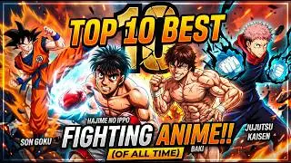 Top 10 Best Fighting Anime!! (Of All Time)