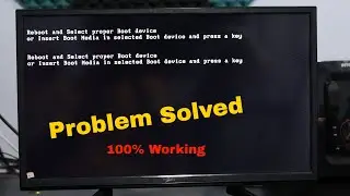 Fix Problem / Reboot and Select Proper Boot Device | Reboot and select boot device problem solution
