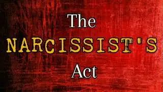 The Narcissist's Act