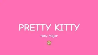 Pretty Kitty (Official Lyric Video)
