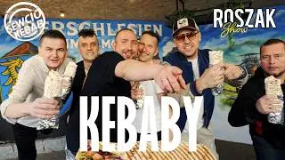 Roszak Show - 🌯 Kebaby 🌯