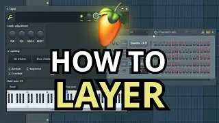 FL Studio - Layer Plugin Tutorial