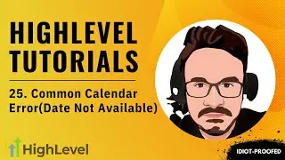 GoHighLevel Tutorial For Beginners - 25. HighLevel Calendar Error (Date Not Available)