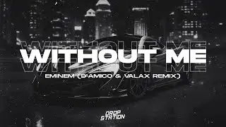 Eminem - Without Me (D'Amico & Valax Remix) | Extended Remix